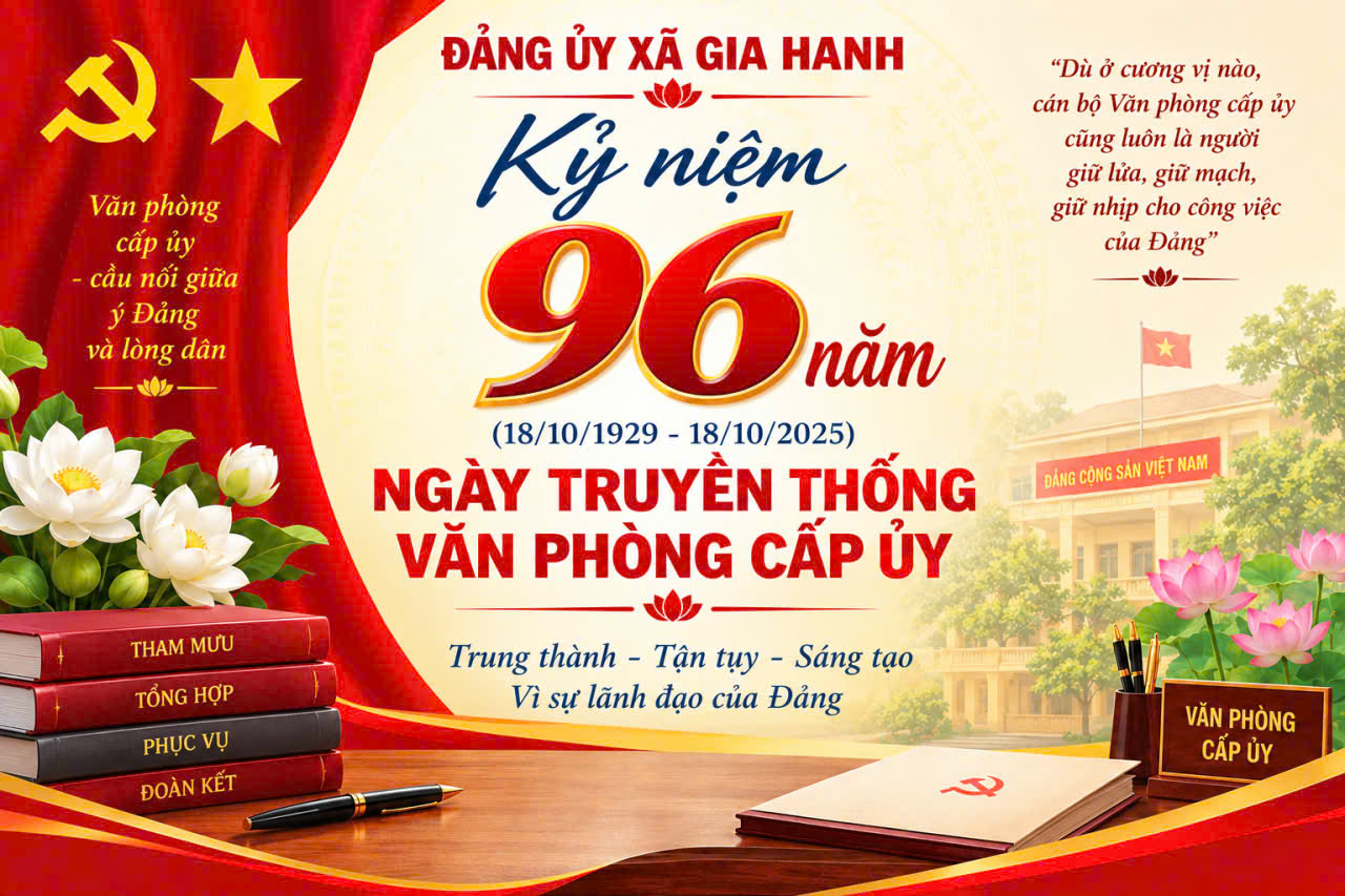 Phát huy truyền thống văn phòng cấp ủy, xây dựng Văn phòng Đảng ủy xã Gia Hanh chủ động, nền nếp, hiện đại