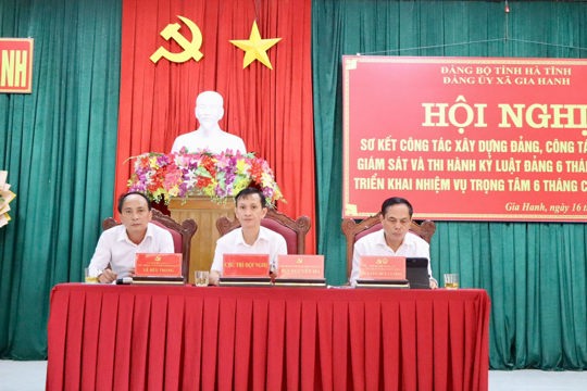 Xã Gia Hanh sơ kết công tác xây dựng Đảng, công tác kiểm tra, giám sát 6 tháng đầu năm 2026